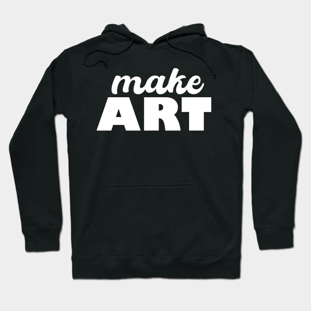 Make ART Hoodie by Heartsake